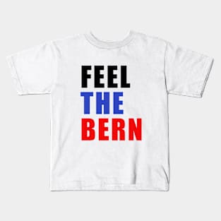 Feel The Bern Kids T-Shirt